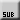 Sub